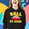Ball So Hard Alkohol Trinkspiel Beer Pong Frauen Hoodie Geschenke für Sie