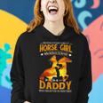 Behind Every Horse Girl Who Believes Is A Daddy Women Hoodie Gifts for Her