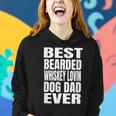 Best Bearded Whiskey Lovin Dog Dad Ever Women Hoodie Gifts for Her