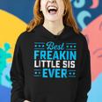 Best Freakin Little Sis Sister Matching Family Women Hoodie Gifts for Her
