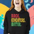Black Educator Matter Black History Month Afro African Pride Women Hoodie Gifts for Her