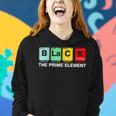 Black The Prime Element Black History Month Periodic Table Women Hoodie Gifts for Her