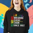 Breaking Every Chain Since 1865 Junenth Black History V2 Women Hoodie Gifts for Her