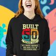 Built 50 Years Ago All Parts Original 50Th Birthday V2 Women Hoodie Gifts for Her