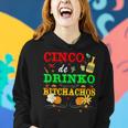 Cinco De Drinko Bitchachos Mens Womens Drinking Mexico Women Hoodie Gifts for Her