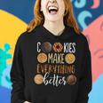 Cookies Make Everything Better Funny Christmas Women Hoodie Gifts for Her