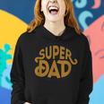 Cool Girl Dad For Men Father Super Proud Dad Outnumbered Dad Women Hoodie Gifts for Her
