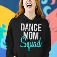 Dance Mom Squad For Cool Mother Days Gift V2 Women Hoodie Gifts for Her
