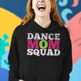 Dancer Dance Mom Squad Gift For Womens Women Hoodie Gifts for Her