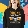 Drone Und Bier Das Ist Warum Ich Hier Bin Drone Frauen Hoodie Geschenke für Sie