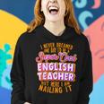 English Teacher Funny English Professor English Tutor Women Hoodie Gifts for Her