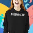 Funny Chicken Pot Pie My Three Favorite Things Graphic Women Hoodie Gifts for Her