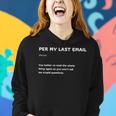 Funny Per My Last Email Office Humor Sarcastic Office Quote Women Hoodie Gifts for Her