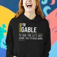 Gable Name Gift Im Gable Im Never Wrong Women Hoodie Gifts for Her
