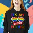 Gay Pride Rainbow Lgbt Its My Birthday Bitches Cute Glasses Women Hoodie Gifts for Her