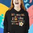 Groovy It’S Me Hi I’M The Science Teacher Its Me Funny Quote Women Hoodie Gifts for Her