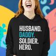 Husband Daddy Soldier Hero Legend Father Gift Military Gift Women Hoodie Gifts for Her