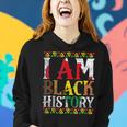 I Am Black History - Black History Month & Pride Women Hoodie Gifts for Her