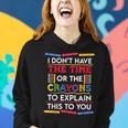 I Dont Have The Time Or The Crayons Funny Sarcastic Quote Women Hoodie Gifts for Her