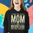 I Have Two Titles Mom & Montessori Teacher Mothers Women Hoodie Gifts for Her