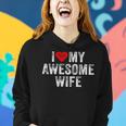 I Love My Awesome Wife Heart Humor Sarcastic Funny Vintage Women Hoodie Gifts for Her