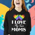 I Love My Two Moms Gay Lesbians Women Hoodie Gifts for Her