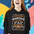 I Never Dreamed Id Be A Pap Old Man Fathers Day Women Hoodie Gifts for Her