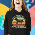 Id Rather Be Riding My Appaloosa Horse Vintage Horse Gift Women Hoodie Gifts for Her