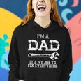Im A Dad Its My Job To Fix Everything Women Hoodie Gifts for Her