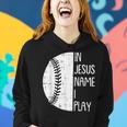 In Jesus Name Christmas Christian I Play Baseball Player Women Hoodie Gifts for Her
