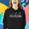 Its A Tri Thing Triathlon Athlete For Sports Lover Women Hoodie Gifts for Her