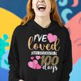 Ive Loved My Students 100 Days Of School Teacher Adults Women Hoodie Gifts for Her