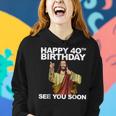 Jesus Happy 40Th Birthday See You Soon Shirt Funny B-Day Tee Women Hoodie Gifts for Her