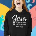 Jesus Took Naps Be Like Jesus Mens Christian For Men Women Women Hoodie Gifts for Her