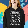 June 1969 50 Years Of Being Awesome 50Th Birthday Women Hoodie Gifts for Her