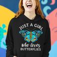 Just A Girl Who Loves Butterflies Butterfly Mom Monarch Gift Women Hoodie Gifts for Her