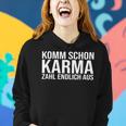 Komm Schon Karma Zahl Endlich Aus Frauen Hoodie Geschenke für Sie