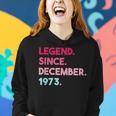 Legende Seit Dezember 1973 Geburtstag Frauen Hoodie Geschenke für Sie