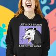 Lets Eat Trash And Get Hit By A Car V2 Women Hoodie Gifts for Her