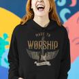 Made To Worship Psalm 95 1 Christian Worship Bible Verse Women Hoodie Gifts for Her