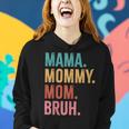 Mama Mommy Mom Bruh Mothers Day Funny Women Hoodie Gifts for Her