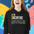Mcintire Name Gift Im Mcintire Im Never Wrong Women Hoodie Gifts for Her