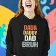 Mens Dada Daddy Dad Bruh Funny Dad Women Hoodie Gifts for Her