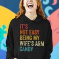 Mens Its Not Easy Being My Wifes Arm Candy Women Hoodie Gifts for Her