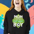 Mom Of The Birthday Boy Soccer Mom For Birthday Boy Women Hoodie Gifts for Her