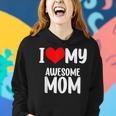 Mothers Day Red Heart With Love I Love My Mom Awesome Mommy Women Hoodie Gifts for Her