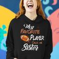 My Favorite Football Player Call Me Sister Women Hoodie Gifts for Her