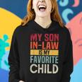 My Son In Law Is My Favorite Child Funny Mother-In-Law Humor Women Hoodie Gifts for Her