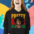 Pretty Black And Educated Woman Black Queen Black History Women Hoodie Gifts for Her
