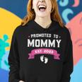 Promoted To Mommy Est 2023 New Mom Gift First Mommy Women Hoodie Gifts for Her